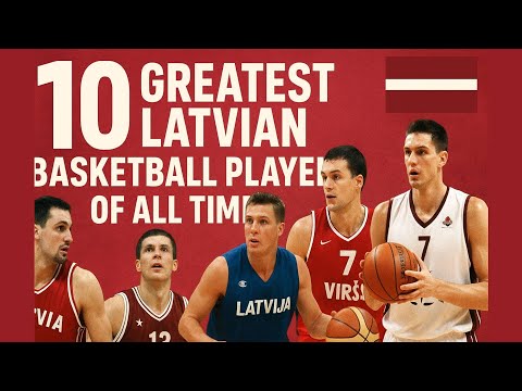 The 10 Greatest Latvian Basketball Players of All Time 🇱🇻🏀