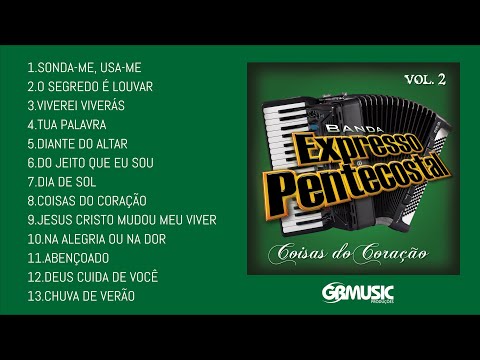 EXPRESSO PENTECOSTAL - COISAS DO CORAÇÃO - CD COMPLETO (Oficial)