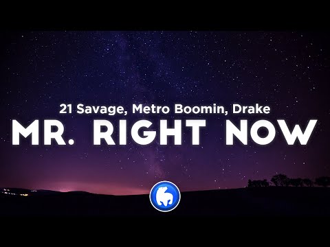 21 Savage & Metro Boomin - Mr. Right Now (Clean - Lyrics) ft. Drake
