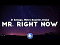 21 Savage & Metro Boomin - Mr. Right Now (Clean - Lyrics) ft. Drake