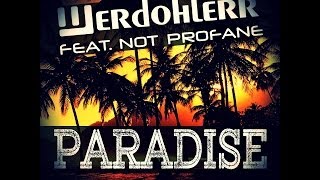 Werdohlerr Feat. Not Profane - Paradise (Exclusive Preview)