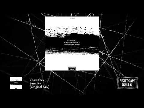 Cosmithex — Serenity (Original Mix)