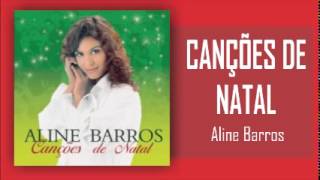 Canções de Natal - Aline Barros (CD Completo - 1999)