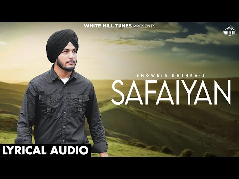 Safaiyan (Lyrical Audio) Snowbir Khehra | Gurpreet Kaur Sandhu | Punjabi Song
