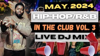 MAY 2024 | (Hip Hop, R&B, Afro Beats, Jersey Club) 2 HOUR LIVE CLUB DJ SET Vol. 3