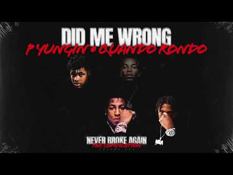P Yungin - Did Me Wrong (feat.Quando Rondo) [Official Audio]