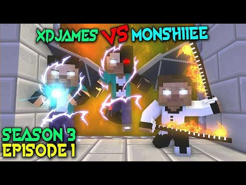 Monshiiee vs XDJames Season 3 Episode 1