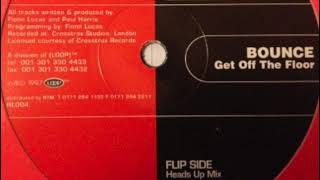 BOUNCE - Get Off The Floor (Heads Down Mix)