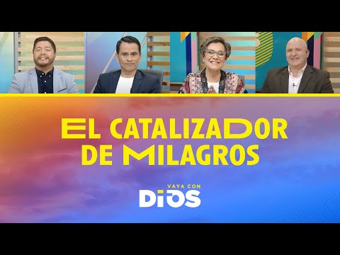 VayaConDios Ep. 671 - El catalizador de milagros