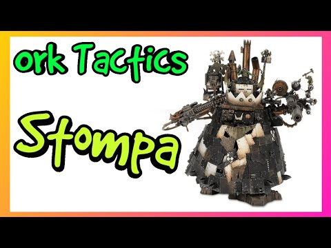 Ork Tactics - Stompa - Warhammer 40k 10th Edition