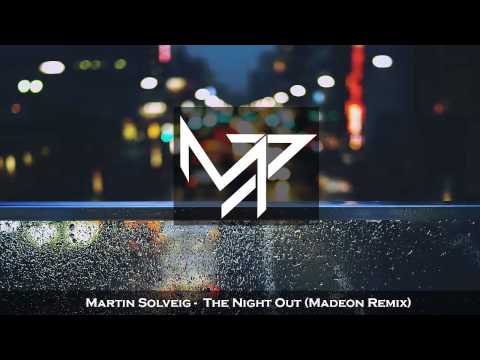 Martin Solveig - The Night Out Madeon (Madeon Remix) Extended Version | Electro {DrumnBass} |