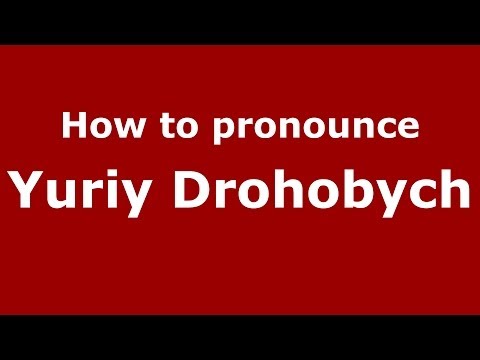 How to pronounce Yuriy Drohobych (Italian/Italy) - PronounceNames.com