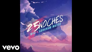 MYA - 25 NOCHES (Official Audio) ft. Abraham Mateo