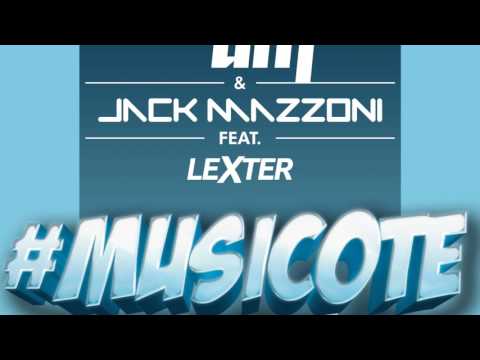Jose AM & Jack Mazzoni Feat. Lexter - #Musicote 2K17 (Official Audio)