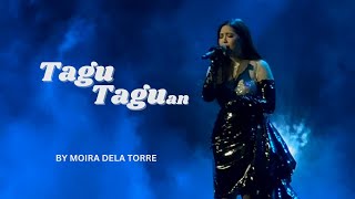TAGU TAGUAN by Moira Dela Torre - 2023 Concert