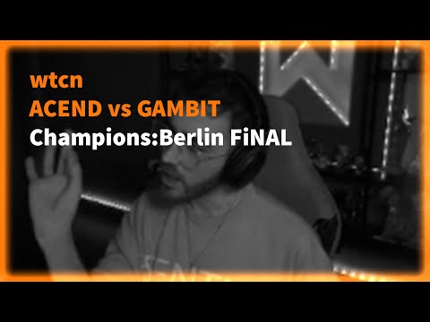 wtcN - Champions: Berlin | FİNAL | Gambit vs Acend #1