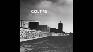 COLT45 - I THOUGHT I KNEW BEST [AUDIO]