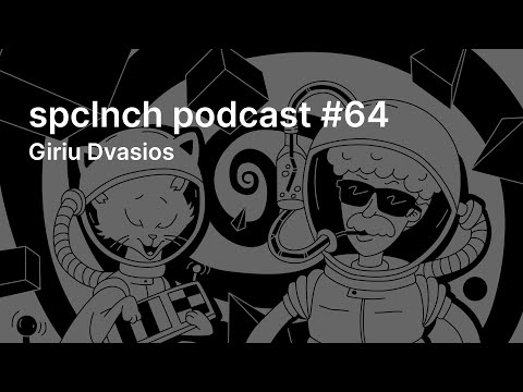 spclnch podcast #64 / Giriu Dvasios