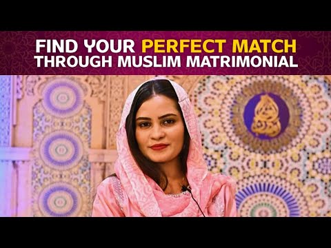 Find Your Perfect Match | Best Matchmaking Platform | Muslim Matrimonial