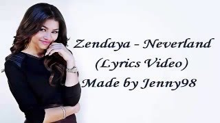 Zendaya - Neverland (Lyrics)