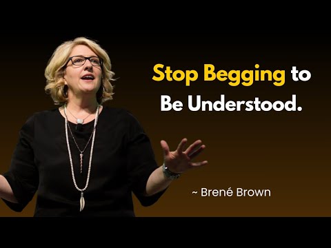 Stop Explaining Yourself to People Who Don’t Want to Understand | Brené Brown