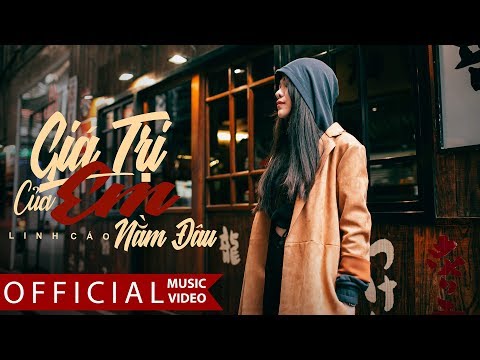 Giá trị của em nằm đâu - Linh Cáo