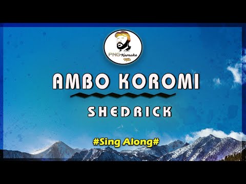 Ambo Koromi | Shedrick (Sing Along)