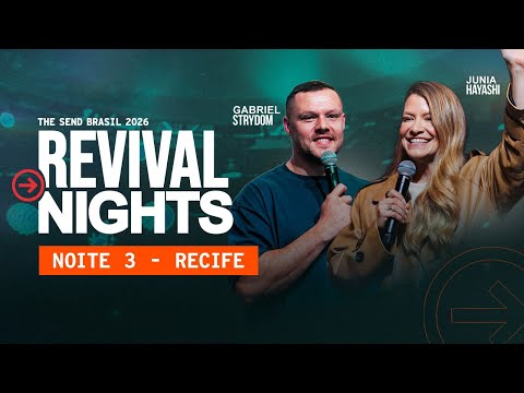 JUNIA HAYASHI & GABRIEL STRYDOM | REVIVAL NIGHT #3 | THE SEND BRASIL
