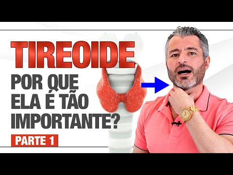 Para que serve a TIREOIDE? - PARTE 1