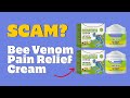 Bee Venom Pain Relief Cream Review – Does It Really Work?