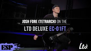 Video thumbnail for Josh Fore (Tetrarch) on the LTD Deluxe EC-01FT | ESP Guitars by ESP Guitars USA