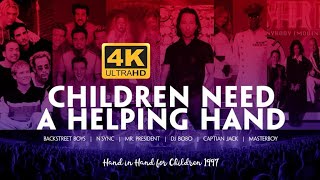 Hand In Hand For Children :  Children Need A Helping Hand 1997  ( 4k )