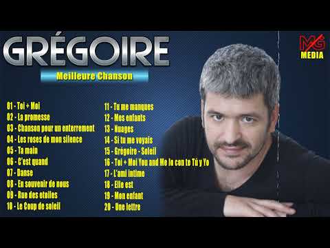 Grégoire Les plus belles chansons - Meilleur chansons de Grégoire Vol 2