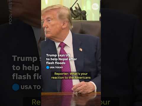 Trump says US sending aid to Nepal after deadly flash floods