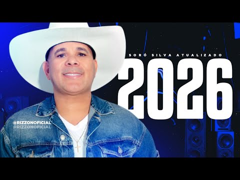 SORÓ SILVA 2026 - MÚSICAS NOVAS ATUALIZADO