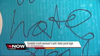 St. Pete woman reaches out to vandals who trash her anti-hate yard sign