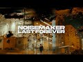 NOISEMAKER LAST FOREVER Official Music Video