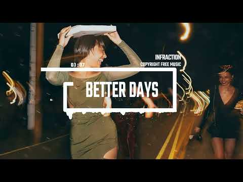 Fashion EDM Uk Garage by Infraction [Copyright Free Music] / Better Days