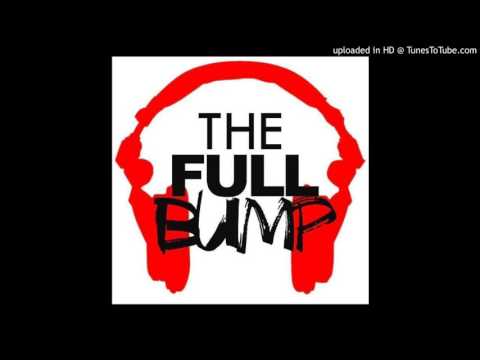 The Full Bump - 2k17 Clap Show