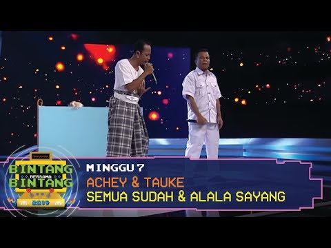 BBB 2019 (Minggu 7): Achey & Tauke - Semua Sudah & Alala Sayang