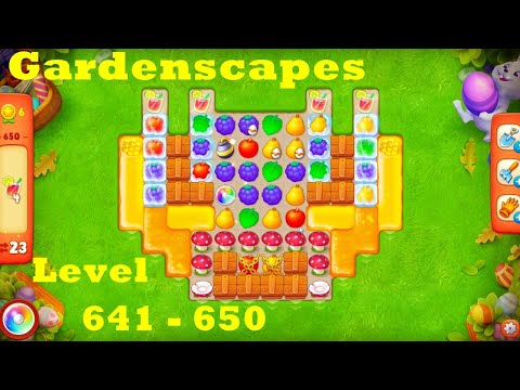 Gardenscapes Level 641 - 650 HD Walkthrough |  3 - match game | gameplay | android | ios | pc | app