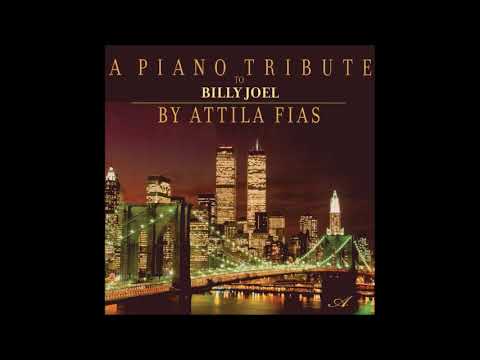 A Piano Tribute to Billy Joel - Attila Fias