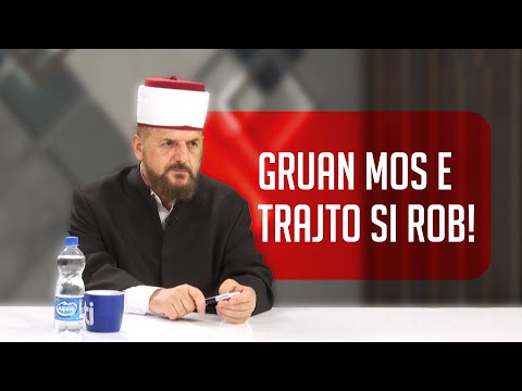 Gruan mos e trajto si rob! - Dr. Shefqet Krasniqi