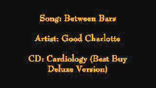 "Between Bars" -- Good Charlotte -- Cardiology (Bonus Track)