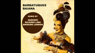 Barbatuques - Baiana (Danubio, Ricardo Lima & Smoking London Remix)