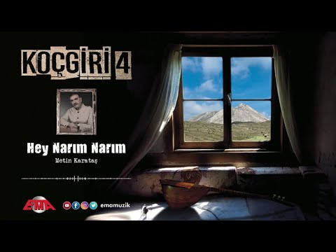 METİN KARATAŞ - Hêy Narîm Narîm (Gitmiyorum)- (KOÇGİRİ 4 / 2024)