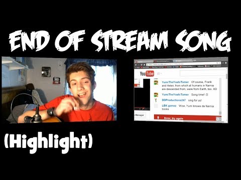 'The End of Stream Song' (Stream Highlight)