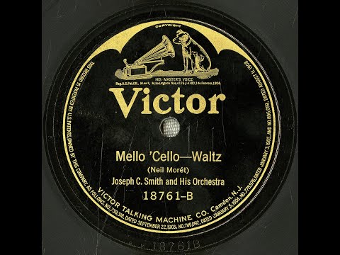 “Mello ‘Cello” (Neil Morét) played by Joseph C. Smith and His Orchestra 1921