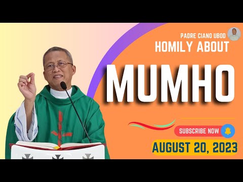 Fr. Ciano Homily about MUMHO - 8/20/2023