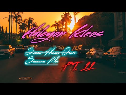 Halcyon Kleos - Summer House Organ Sessions Mix Part 11